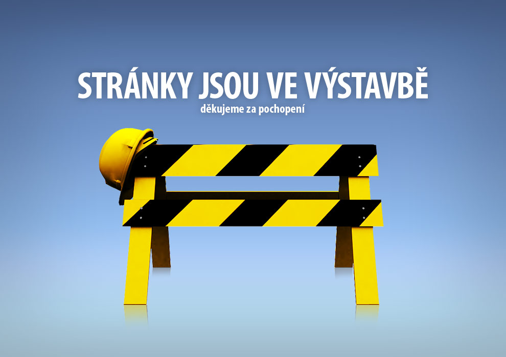 Stránky se momentálně připravují, děkujeme za pochopení